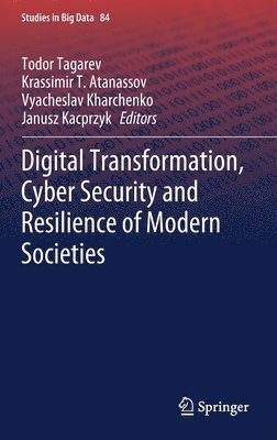 Digital Transformation, Cyber Security and Resilience of Modern Societies 1
