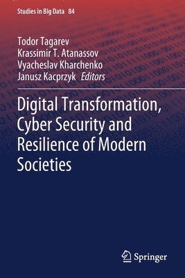 bokomslag Digital Transformation, Cyber Security and Resilience of Modern Societies