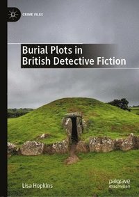 bokomslag Burial Plots in British Detective Fiction