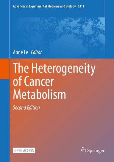 Anne Le - Heterogeneity of Cancer Metabolism, Inbunden