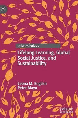 bokomslag Lifelong Learning, Global Social Justice, and Sustainability