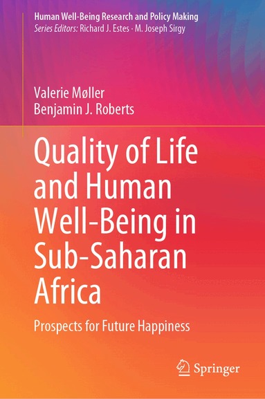 Valerie Møller, Benjamin J. Roberts - Quality of Life and Human Well-Being in Sub-Saharan Africa, Inbunden