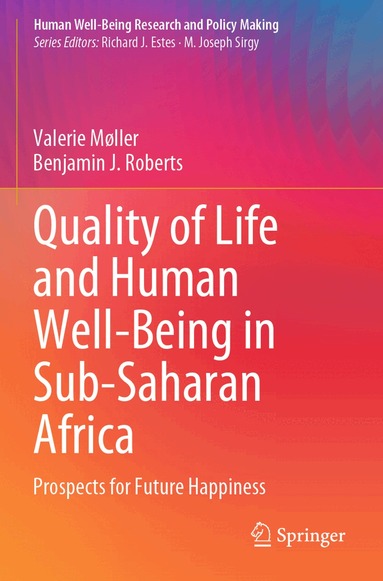 Valerie Møller, Benjamin J. Roberts - Quality of Life and Human Well-Being in Sub-Saharan Africa, Häftad