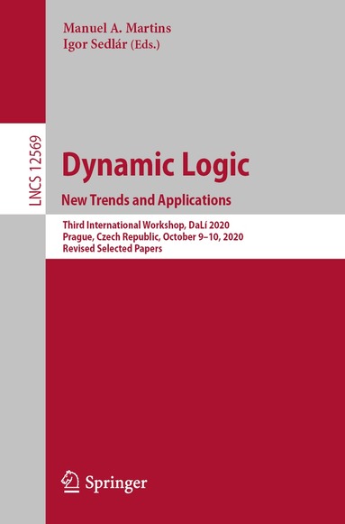 Manuel A. Martins, Igor Sedlár - Dynamic Logic. New Trends and Applications, Häftad