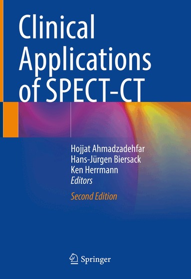 Hojjat Ahmadzadehfar, Hans-Jürgen Biersack, Ken Herrmann - Clinical Applications of SPECT-CT, Inbunden