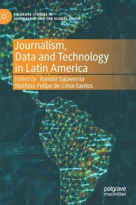 bokomslag Journalism, Data and Technology in Latin America