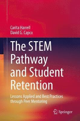 The STEM Pathway and Student Retention 1