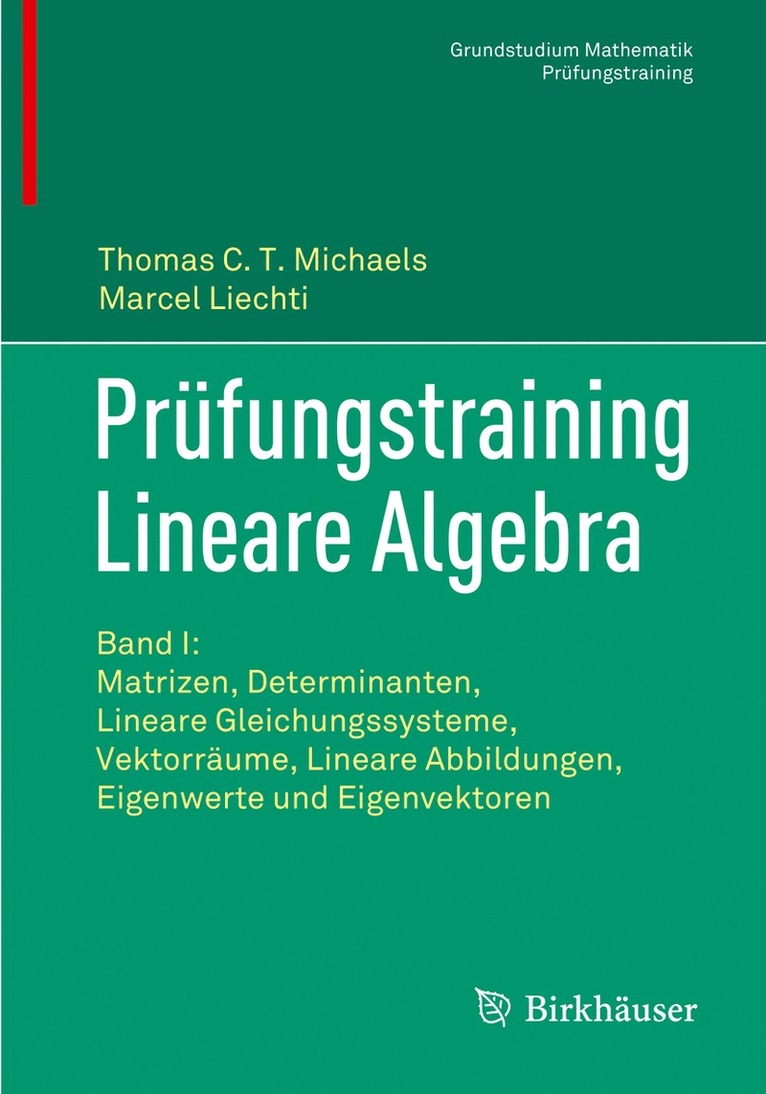 Thomas C.T. Michaels, Marcel Liechti, Thomas C. T. Michaels - Prüfungstraining Lineare Algebra, Häftad