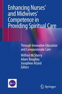 bokomslag Enhancing Nurses' and Midwives' Competence in Providing Spiritual Care