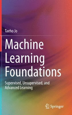 Taeho Jo - Machine Learning Foundations, Inbunden