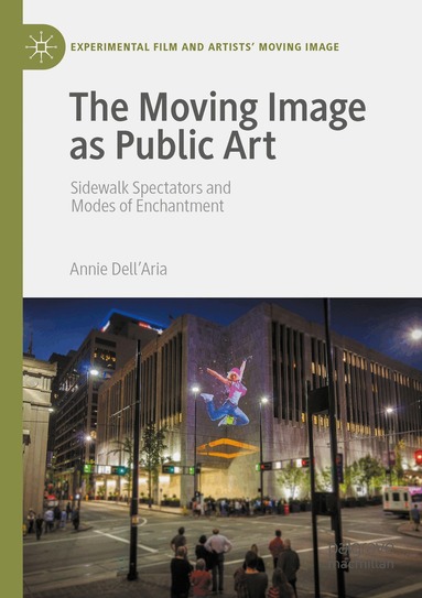 Annie Dell'Aria - Moving Image as Public Art, Häftad