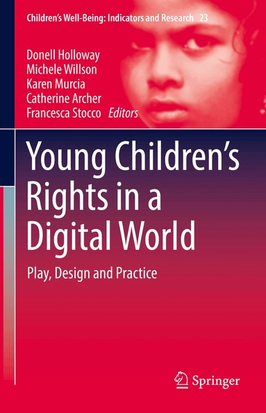 Donell Holloway, Michele Willson, Karen Murcia, Catherine Archer, Francesca Stocco - Young Children’s Rights in a Digital World, Inbunden