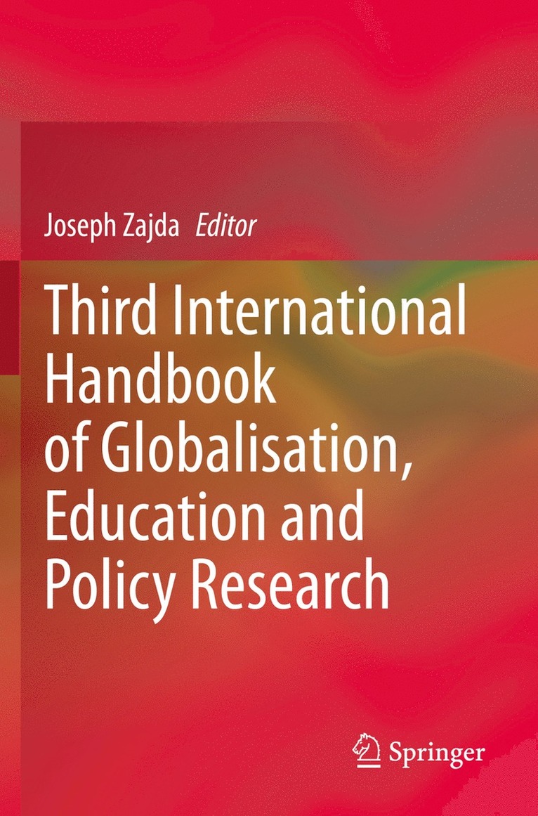 Third International Handbook of Globalisation, Education and Policy Research 1