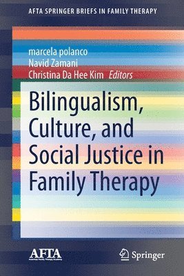 marcela polanco, Navid Zamani, Christina Da Hee Kim, Marcela Polanco - Bilingualism, Culture, and Social Justice in Family Therapy, Häftad