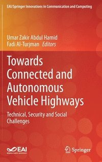 bokomslag Towards Connected and Autonomous Vehicle Highways