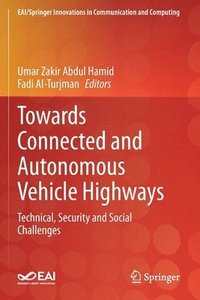 bokomslag Towards Connected and Autonomous Vehicle Highways
