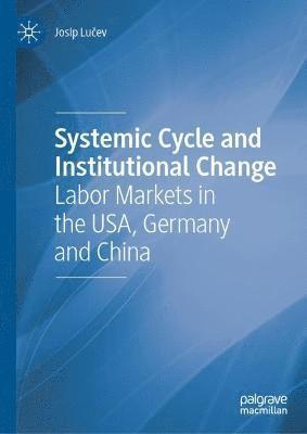 Josip Lučev, Josip Lucev, Josip Lu&#269;ev - Systemic Cycle and Institutional Change, Inbunden