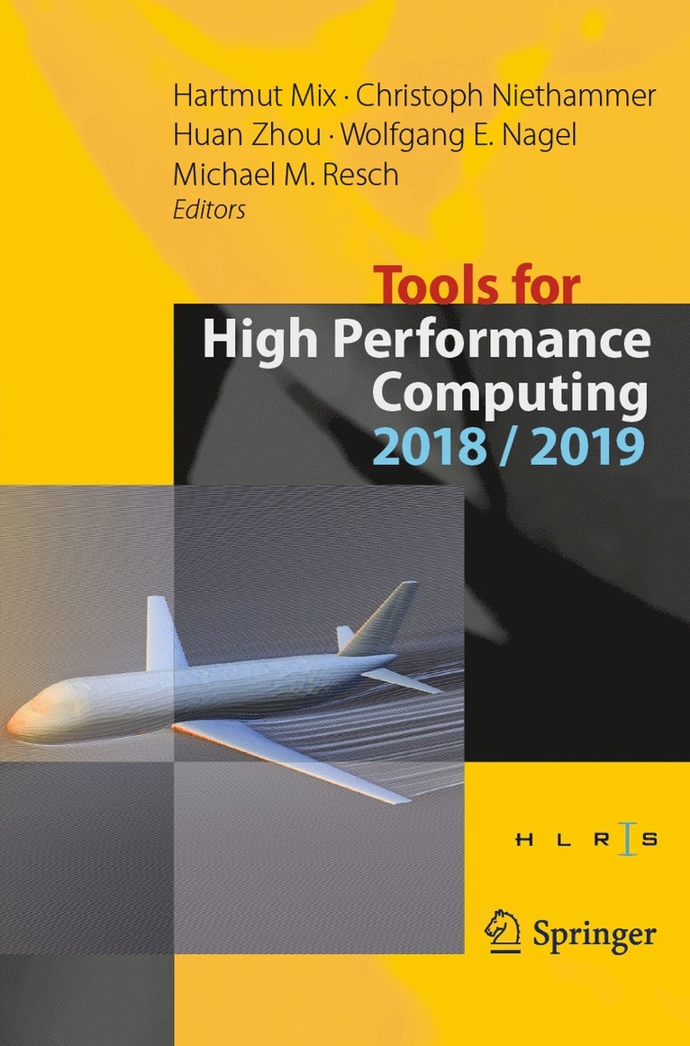 Hartmut Mix, Christoph Niethammer, Huan Zhou, Wolfgang E. Nagel, Michael M. Resch - Tools for High Performance Computing 2018 / 2019, Häftad