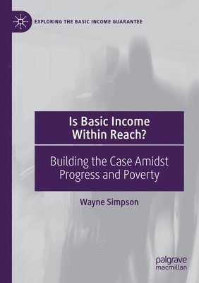 Wayne Simpson - Is Basic Income Within Reach?, Häftad