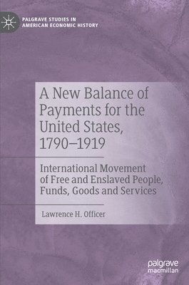 bokomslag A New Balance of Payments for the United States, 17901919