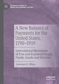 bokomslag A New Balance of Payments for the United States, 17901919