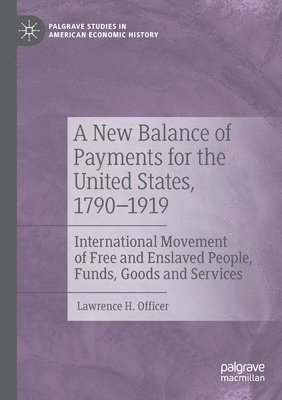 bokomslag A New Balance of Payments for the United States, 17901919