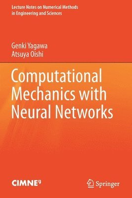 Computational Mechanics with Neural Networks 1