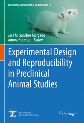 bokomslag Experimental Design and Reproducibility in Preclinical Animal Studies