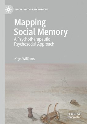 Nigel Williams - Mapping Social Memory, Häftad