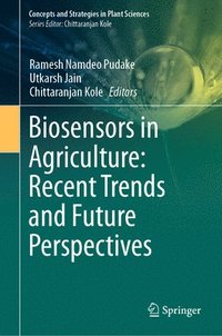 bokomslag Biosensors in Agriculture: Recent Trends and Future Perspectives