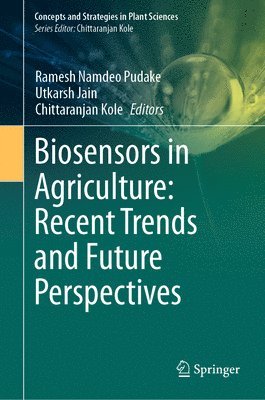 Biosensors in Agriculture: Recent Trends and Future Perspectives 1