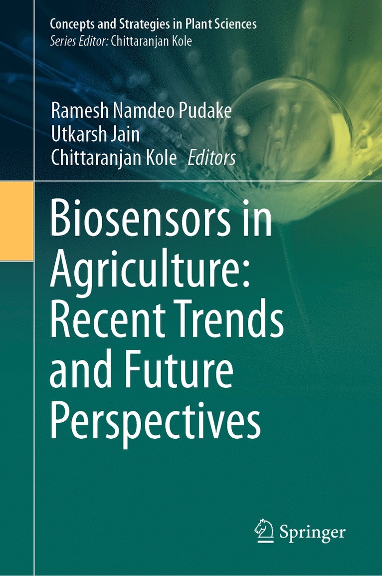 Ramesh Namdeo Pudake, Utkarsh Jain, Chittaranjan Kole - Biosensors in Agriculture: Recent Trends and Future Perspectives, Inbunden