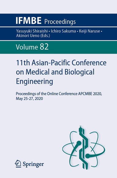 Yasuyuki Shiraishi, Ichiro Sakuma, Keiji Naruse, Akinori Ueno - 11th Asian-Pacific Conference on Medical and Biological Engineering, Häftad