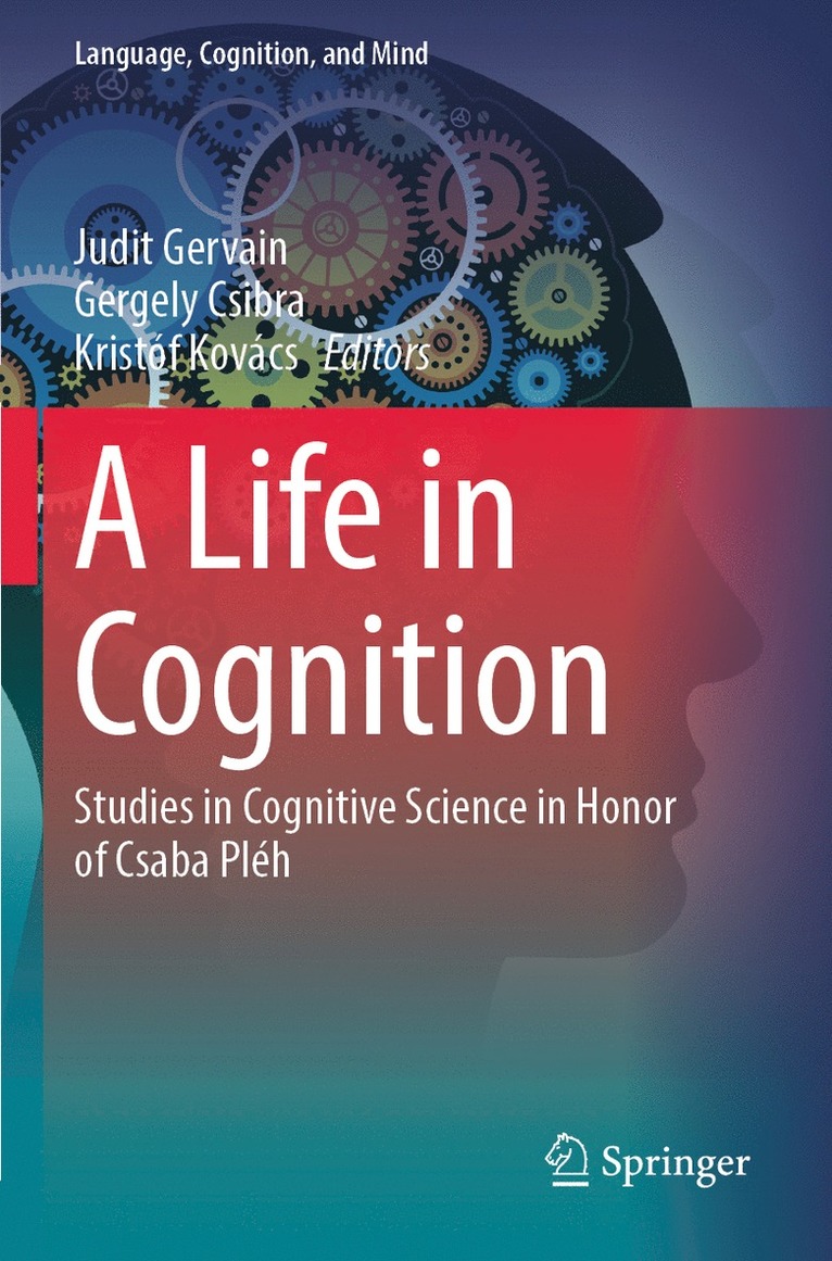 Judit Gervain, Gergely Csibra, Kristóf Kovács, Kristof Kovacs - Life in Cognition, Häftad