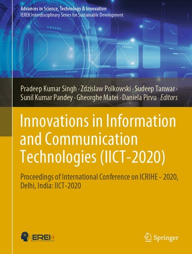 Pradeep Kumar Singh, Zdzislaw Polkowski, Sudeep Tanwar, Sunil Kumar Pandey, Gheorghe Matei, Daniela Pirvu - Innovations in Information and Communication Technologies (IICT-2020), Inbunden