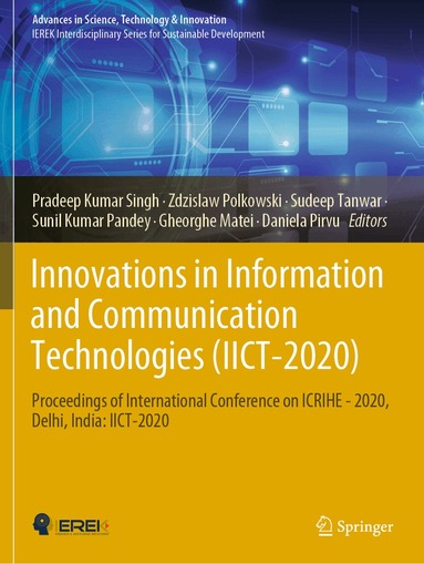 Pradeep Kumar Singh, Zdzislaw Polkowski, Sudeep Tanwar, Sunil Kumar Pandey, Gheorghe Matei, Daniela Pirvu - Innovations in Information and Communication Technologies (IICT-2020), Häftad