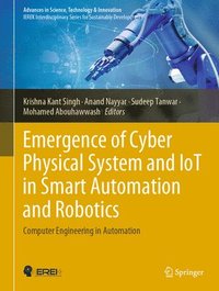 bokomslag Emergence of Cyber Physical System and IoT in Smart Automation and Robotics