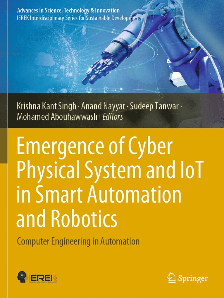 Krishna Kant Singh, Anand Nayyar, Sudeep Tanwar, Mohamed Abouhawwash - Emergence of Cyber Physical System and IoT in Smart Automation and Robotics, Häftad