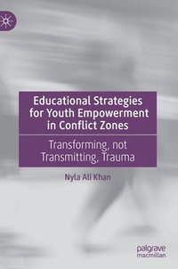 bokomslag Educational Strategies for Youth Empowerment in Conflict Zones