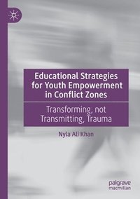 bokomslag Educational Strategies for Youth Empowerment in Conflict Zones