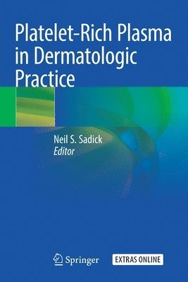 Neil S. Sadick - Platelet-Rich Plasma in Dermatologic Practice, Häftad