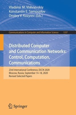 Distributed Computer and Communication Networks: Control, Computation, Communications 1