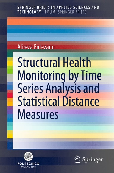 bokomslag Structural Health Monitoring by Time Series Analysis and Statistical Distance Measures