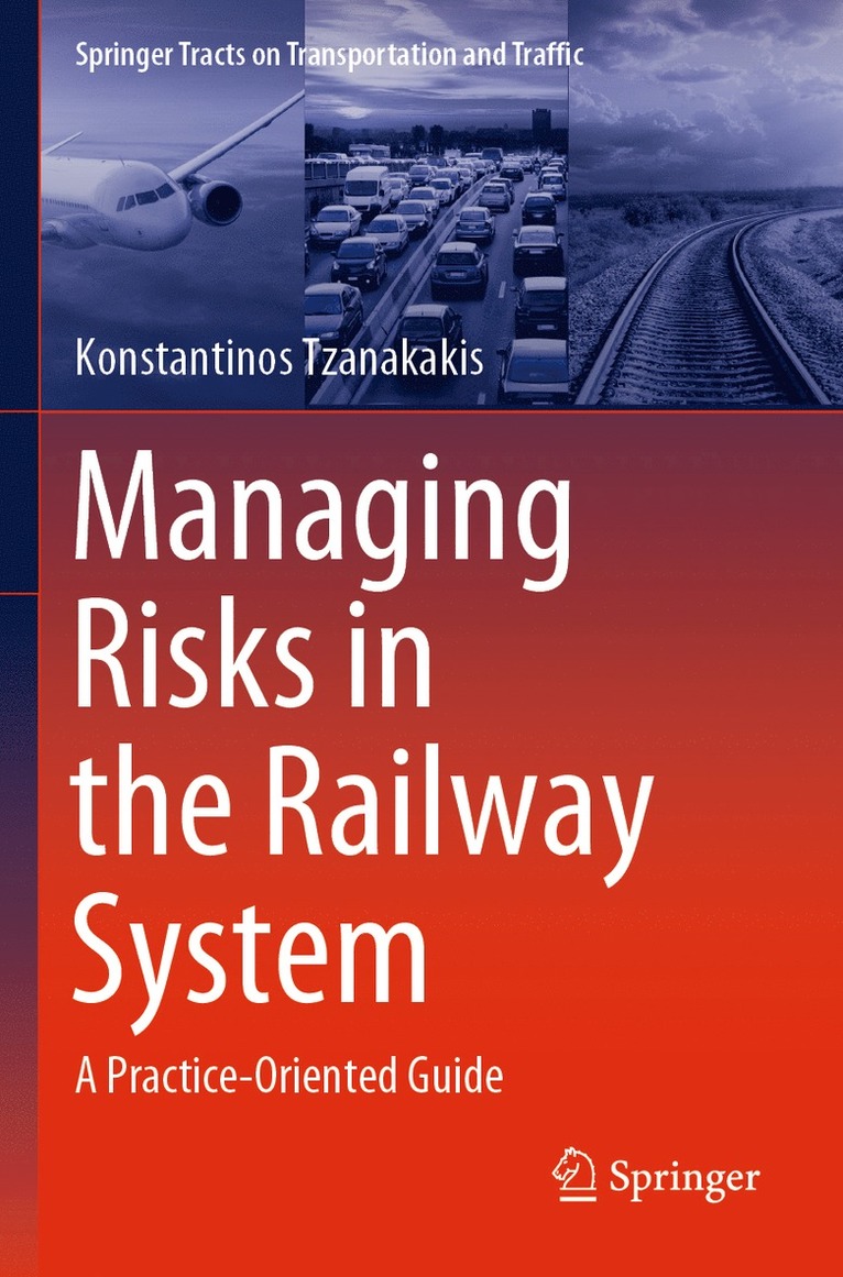 Managing Risks in the Railway System 1