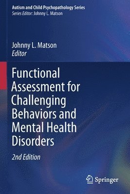 Johnny L. Matson - Functional Assessment for Challenging Behaviors and Mental Health Disorders, Häftad