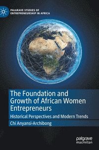bokomslag The Foundation and Growth of African Women Entrepreneurs