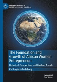 bokomslag The Foundation and Growth of African Women Entrepreneurs