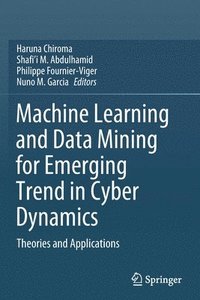 bokomslag Machine Learning and Data Mining for Emerging Trend in Cyber Dynamics