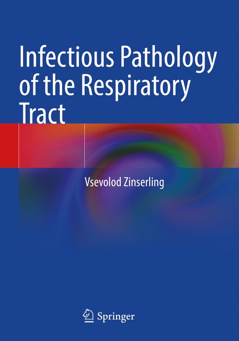 Vsevolod Zinserling - Infectious Pathology of the Respiratory Tract, Häftad