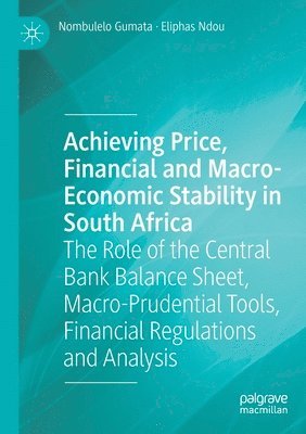 Achieving Price, Financial and Macro-Economic Stability in South Africa